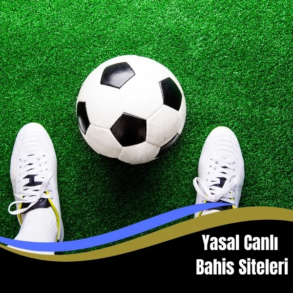 Yasal Canlı Bahis Siteleri